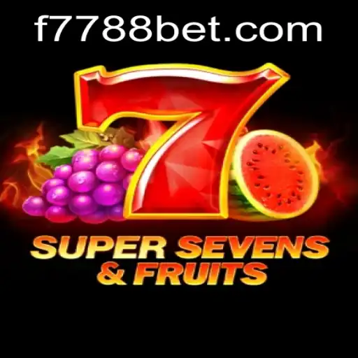 Discover the Thrilling World of 7SuperSevensFruits with 7788bet
